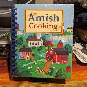 Amish Cooking Classics: Time-Honored Recipes for the Modern Kitchen